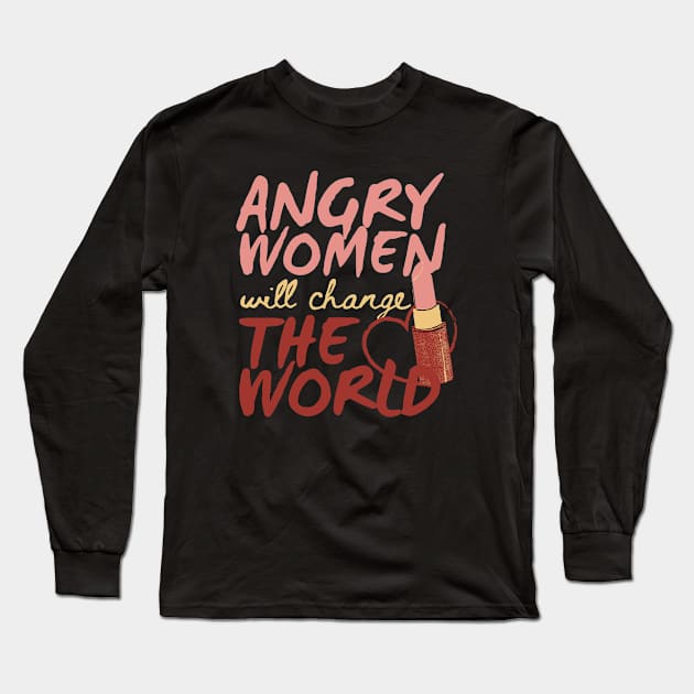 Angry Women Will Change The World Pink Lipstick Design Long Sleeve T-Shirt by pingkangnade2@gmail.com